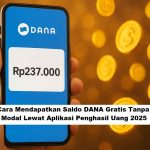 APK Penghasil Saldo DANA Tercepat Cair Hari Ini yang Terbukti Membayar 2025