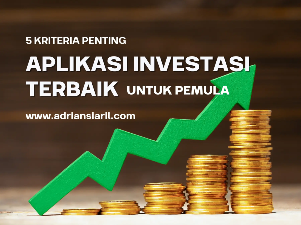 Aplikasi Investasi Terbaik untuk Pemula di Indonesia: Panduan Memilih dan Menggunakan Platform Investasi Online