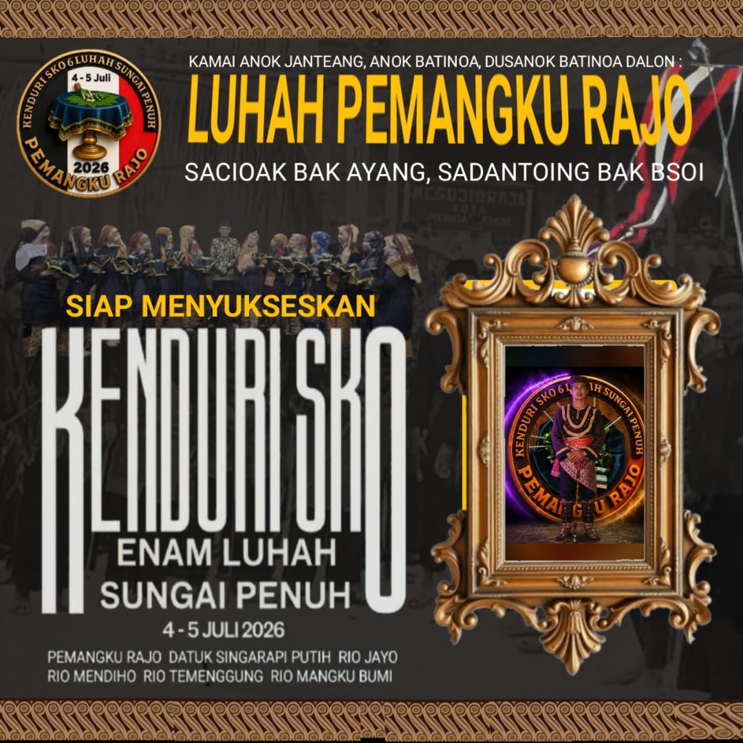 Sebulan Lagi, Kenduri Sko 6 Luhah Sungai Penuh 2026 Siap Digelar, Ribuan Masyarakat dan Perantau Akan Hadir